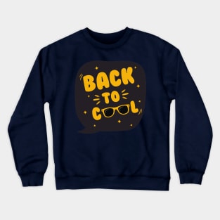 Back to cool Crewneck Sweatshirt